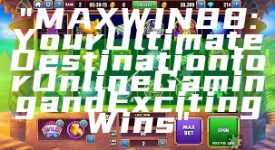 "MAXWIN88: Your Ultimate Destination for Online Gaming and Exciting Wins"