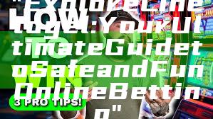 "Explore Linetogel: Your Ultimate Guide to Safe and Fun Online Betting"