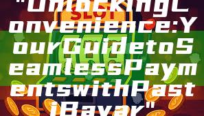 "Unlocking Convenience: Your Guide to Seamless Payments with Pasti Bayar"