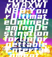 "Discover MAXWIN88: Your Ultimate Online Gaming Destination for Unforgettable Entertainment"
