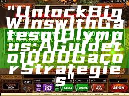 "Unlock Big Wins with Gates of Olympus: A Guide to 1000 Gacor Strategies"