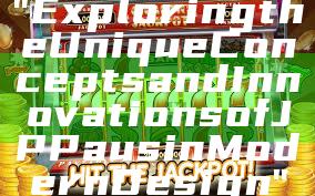 "Exploring the Unique Concepts and Innovations of JP Paus in Modern Design"