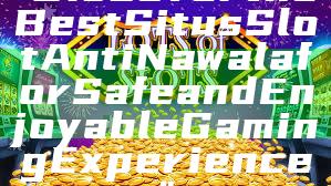"Discover the Best Situs Slot Anti Nawala for Safe and Enjoyable Gaming Experience"