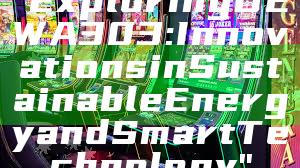 "Exploring DEWA 303: Innovations in Sustainable Energy and Smart Technology"