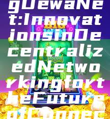 Exploring DewaNet: Innovations in Decentralized Networking for the Future of Connectivity