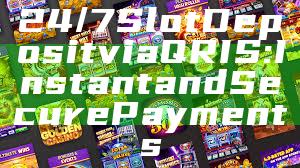 24/7 Slot Deposit via QRIS: Instant and Secure Payments