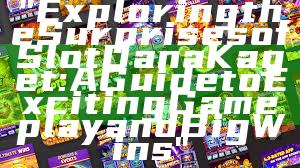 "Exploring the Surprises of Slot Dana Kaget: A Guide to Exciting Gameplay and Big Wins"