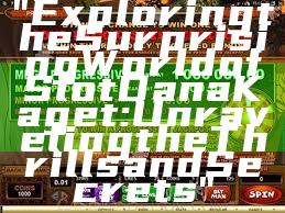 "Exploring the Surprising World of Slot Dana Kaget: Unraveling the Thrills and Secrets"