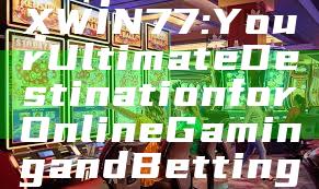 "Explore MAXWIN77: Your Ultimate Destination for Online Gaming and Betting"